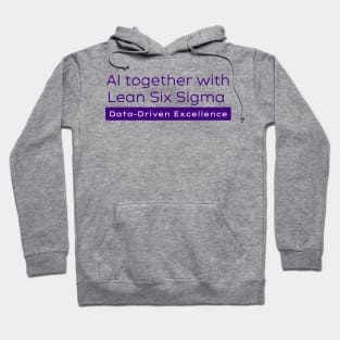 AI and Lean Six Sigma Hoodie